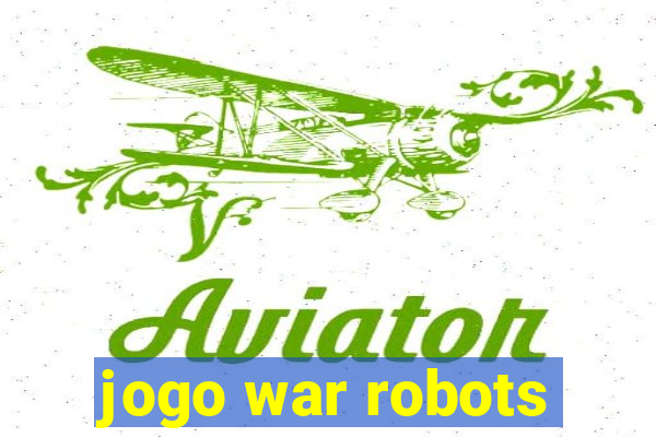 jogo war robots